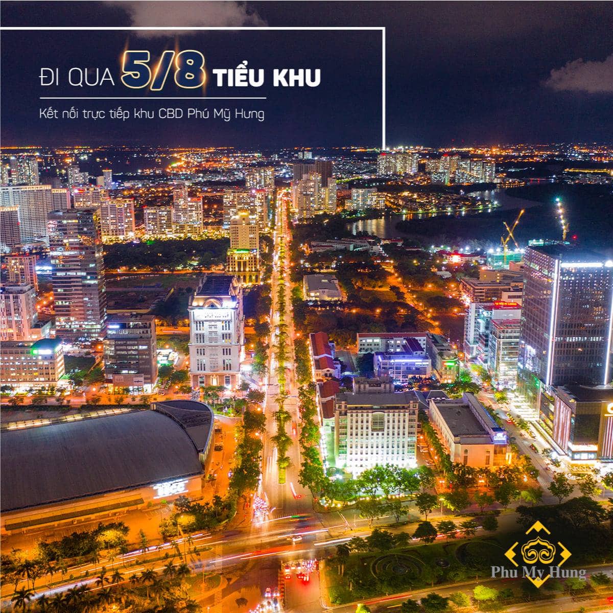 Đây cũng là tuyến đường "xương sống" đi qua 5/8 tiểu khu của Phú Mỹ Hưng, kết nối trực tiếp khu trung tâm Hồ Bán Nguyệt, khu CBD toàn khu đô thị